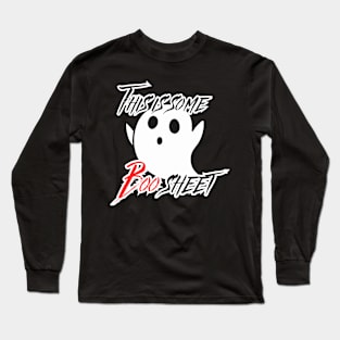 This is Some Boo Sheet Funny Halloween Ghost Gift Long Sleeve T-Shirt